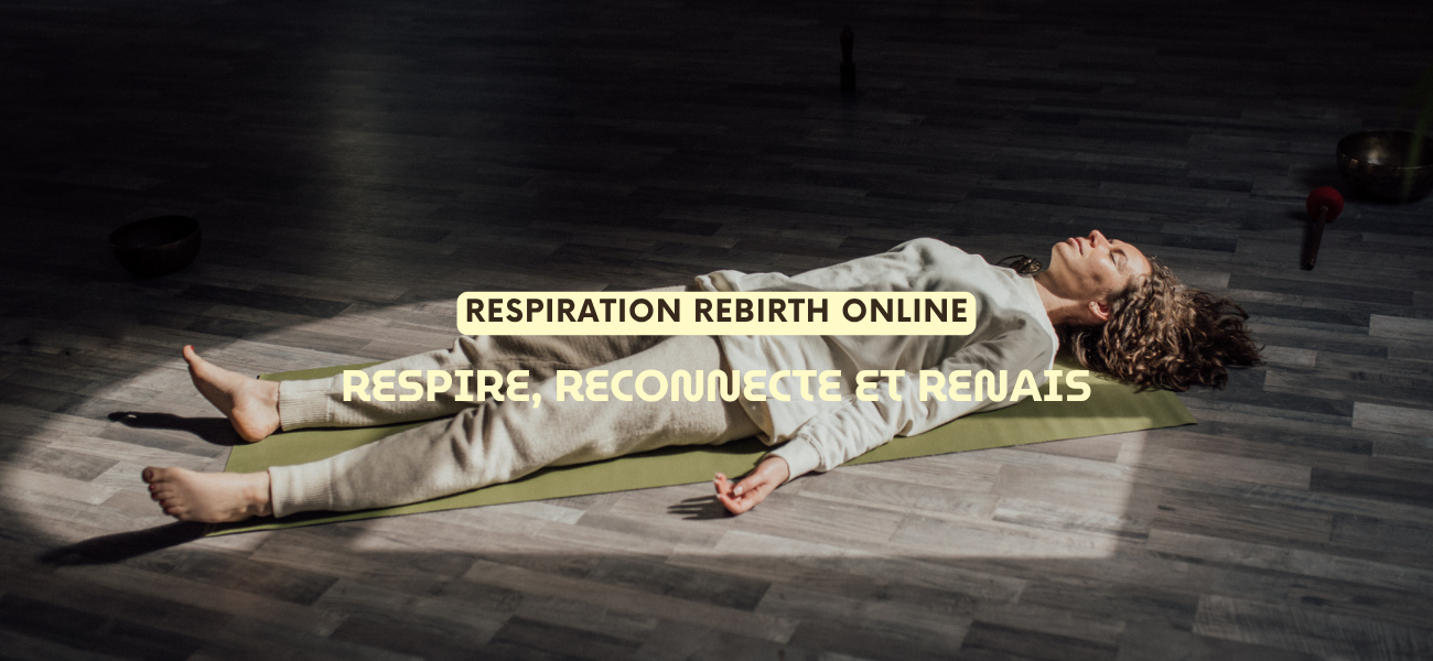 Respiration Rebirth   — séance bien-être à En ligne
